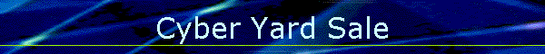 Cyber Yard Sale
