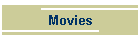 Movies