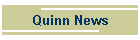 Quinn News