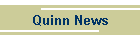 Quinn News